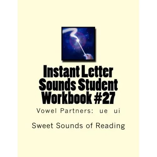 Instant Letter Sounds Student Workbook #27: Vowel Partners: ue ui