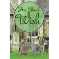 Her Final Wish: A Pride and Prejudice Variation