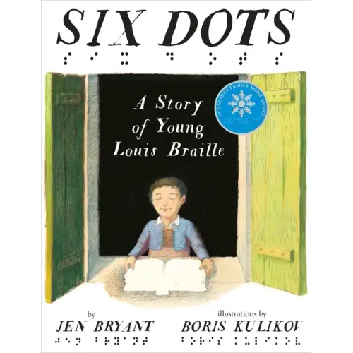 Six Dots: A Story of Young Louis Braille