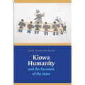 Kiowa Humanity and the Invasion of the State