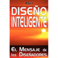 Diseño Inteligente: El Mensaje de los Diseñadores