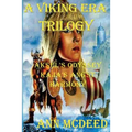 A Viking Era Trilogy: An Epic Story of Historical Romance and Religion