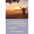 Unleashing Courageous Faith