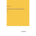 The Poetical Works of William Wordsworth: Vol. I