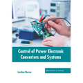 Control of Power Electronic Converters and Systems