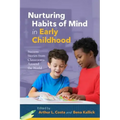 Nurturing Habits of Mind in Early Childhood: Success Stories from Classrooms Around the World