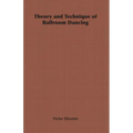 Theory and Technique of Ballroom Dancing