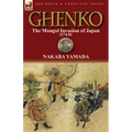 Ghenko: The Mongol Invasion of Japan, 1274-81