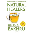 Indian Spices and Condiments as Natural Healers