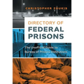 Directory of Federal Prisons: The Unofficial Guide to Bureau of Prisons Institutions