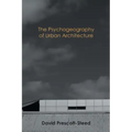 The Psychogeography of Urban Architecture
