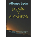 Jazmín Y Alcanfor: Del amor verdadero, el que casi nunca llegamos a reconocer