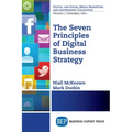 The Seven Principles of Digital Business Strategy