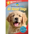 Smithsonian Kids All-Star Readers: All about Dogs Level 1 (Library Binding)