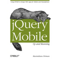 jQuery Mobile: Up and Running