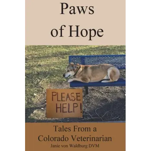 Paws of Hope: Tales from a Denver Colorado Vet
