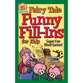 Fairy Tale Funny Fill-Ins for Kids: Super Fun Word Games