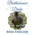Bartholomew Drake: & Life on the Lake