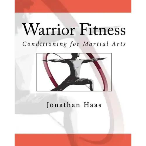 Warrior Fitness: Conditioning for Martial Arts