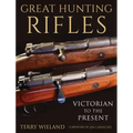 Great Hunting Rifles: Victorian to the Present