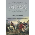 La guerra de las Galias (Comentarios de Napoleón y prólogo de Miguel G. Macho)