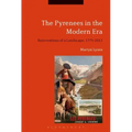 The Pyrenees in the Modern Era: Reinventions of a Landscape, 1775-2012