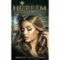 Hurrem: The Power Behind the Throne