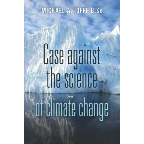 Case Against the Science of Climate Change: (Pamphlet)