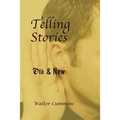 Telling Stories: Old & New