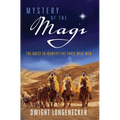 Mystery of the Magi: The Quest to Identify the Three Wise Men