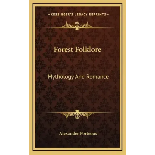 Forest Folklore: Mythology and Romance