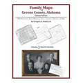 Family Maps of Greene County, Alabama, Deluxe Edition