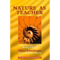 Nature as Teacher: New Principles in the Working of Nature