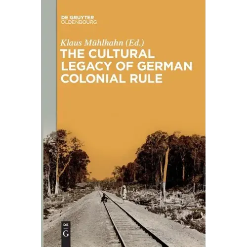 The Cultural Legacy of German Colonial Rule