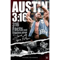 Austin 3:16: 316 Facts and Stories about Stone Cold Steve Austin
