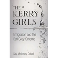 The Kerry Girls: Emigration and the Earl Grey Scheme