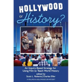 Hollywood or History?: An Inquiry-Based Strategy for Using Film to Teach World History