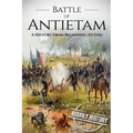 Battle of Antietam: A History From Beginning to End