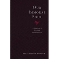 Our Immoral Soul: A Manifesto of Spiritual Disobedience