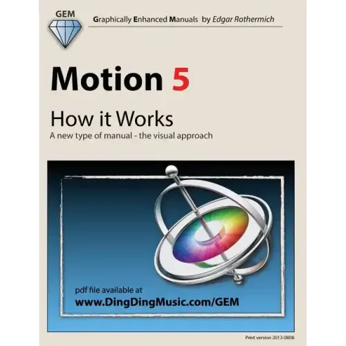 Motion 5 - How it Works: A new type of manual - the visual approach