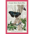 Create More Butterflies: A Guide to 48 butterflies and their host-plants for South-east Queensland and Northern New South Wales