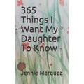 365 Things I Want My Daughter To Know