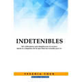 Indetenibles: 365 Reflexiones