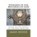 Stewards of the Mysteries of God: Essays on the Office of the Holy Ministry
