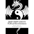 Dian Zhen Liao Fa: TCM and Electroherbalism
