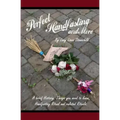 Perfect Handfasting and More: A brief History, Things you need to know, Handfasting Ritual and related rituals.