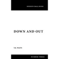 Down and Out