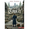 The Soft Touch: A Low Town novella