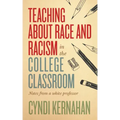 Teaching about Race and Racism in the College Classroom: Notes from a White Professor