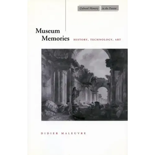 Museum Memories: History, Technology, Art